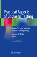 Practical Aspects of Cosmetic Testing: How to Set Up a Scientific Study in Skin Physiology