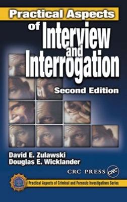 Practical Aspects of Interview and Interrogation - Zulawski, David E, and Wicklander, Douglas E, and Sturman, Shane G
