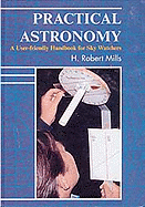 Practical Astronomy: A User-Friendly Handbook for Skywatchers