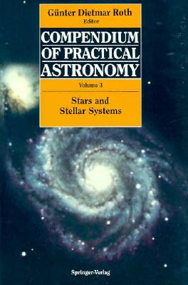 Practical Astronomy - Roth, Gd, and Roth, Gunter Dietmar (Editor), and Augensen, Harry J (Translated by)