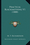 Practical Blacksmithing V1 (1888)