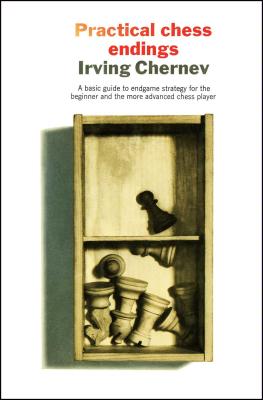 Practical Chess Endings - Chernev, Irving, and Harkness, Kenneth