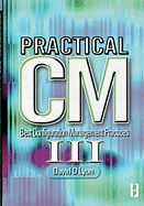 Practical CM III: Best Configuration Management Practices for the 21st Century