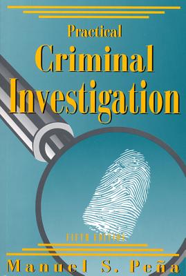 Practical Criminal Investigation - Pena, Manuel S