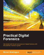 Practical Digital Forensics