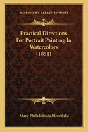 Practical Directions For Portrait Painting In Watercolors (1851)