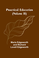 Practical Education (Volume II)