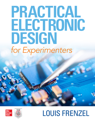 Practical Electronic Design for Experimenters - Frenzel, Louis E