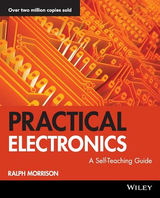 Practical Electronics: A Self-Teaching Guide - Morrison, Ralph