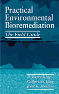 Practical Environmental Bioremediation: The Field Guide, Second Edition