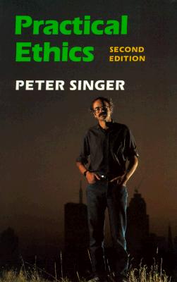 Practical Ethics - Singer, Peter