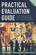 Practical Evaluation Guide: Tool for Museums and Other Informal Educational Settings