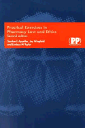 Practical Exercises in Pharmacy Law and Ethics - Pharmaceutical Press (Creator), and Appelbe, Gordon E, and Wingfield, Joy