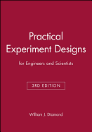 Practical Experiment Designs: For Engineers and Scientists