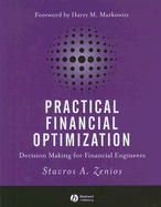 Practical Financial Optimization: Decision Making for Financial Engineers