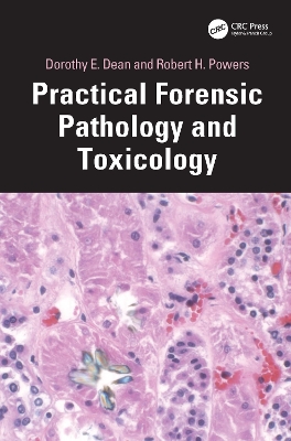 Practical Forensic Pathology and Toxicology - Dean, Dorothy E, and Powers, Robert H