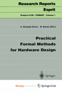 Practical Formal Methods for Hardware Design
