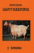 Practical Goatkeeping - Barnes, J.