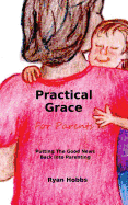 Practical Grace for Parents