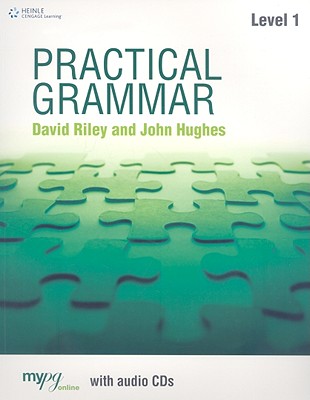 Practical Grammar, Level 1 - Riley, David, and Hughes, John, Professor