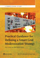 Practical Guidance for Defining a Smart Grid Modernization Strategy