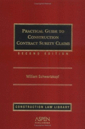 Practical Guide to Construction Contract Surety Claims, Second Edition