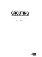 Practical Guide to Grouting of Underground Structures - Henn, Raymond W.