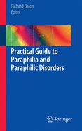Practical Guide to Paraphilia and Paraphilic Disorders