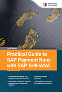 Practical Guide to SAP Payment Runs with SAP S/4HANA