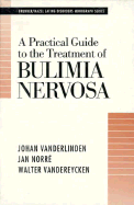 Practical Guide to the Treatment of Bulimia Nervosa