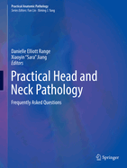 Practical Head and Neck Pathology: Frequently Asked Questions