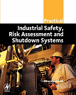 Practical Industrial Safety, Risk Assessment and Shutdown Systems