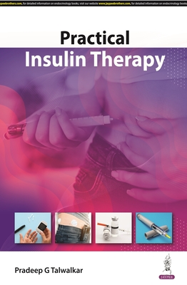 Practical Insulin Therapy - Talwalkar, Pradeep G