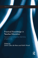 Practical Knowledge in Teacher Education: Approaches to teacher internship programmes