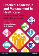 Practical Leadership and Management in Healthcare: for Nurses and Allied Health Professionals