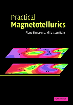 Practical Magnetotellurics - Simpson, Fiona, and Bahr, Karsten