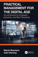 Practical Management for the Digital Age: An Introduction for Engineers, Scientists, and Other Disciplines