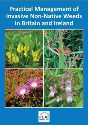 Practical Management of Invasive Non-Native Weeds in Britain and Ireland - Fennell, Mark, and Jones, Laura, and Wade, Max