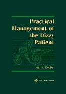 Practical Management of the Dizzy Patient - Goebel, Joel A, MD