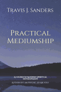 Practical Mediumship: A Course In Modern Spiritual Development