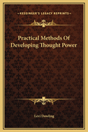 Practical Methods of Developing Thought Power