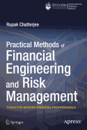 Practical Methods of Financial Engineering and Risk Management: Tools for Modern Financial Professionals