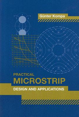 Practical Microstrip Design and Applications - Kompa, Gunter