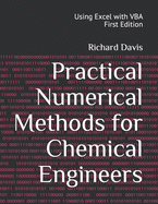 Practical Numerical Methods for Chemical Engineers: Using Excel with VBA