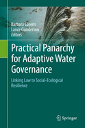 Practical Panarchy for Adaptive Water Governance: Linking Law to Social-Ecological Resilience
