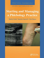 Practical Phlebology: Starting and Managing a Phlebology Practice