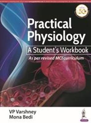 Practical Physiology: A Student's Workbook - Varshaney, VP, and Bedi, Mona