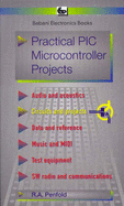 Practical PIC Microcontroller Projects - Penfold, R. A.