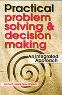 Practical Problem Solving and Decision Making