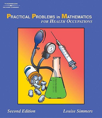 Practical Problems in Math for Health Occupations - Simmers, Louise M